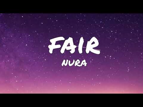 Nura - Fair (Lyrics)