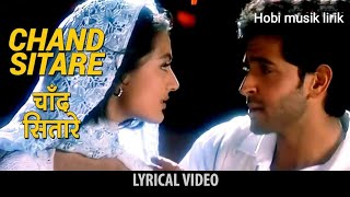 Chand Sitare Lirik & terjemahan indonesia - Ost. Kaho Naa Pyaar Hai (2000)