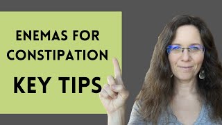 Enema for Constipation Relief: KEY TIPS
