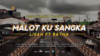Lagu Singkil Subulussalam 2024 || Lisan Ft Ratna - Malot Ku Sangka (Official Music Lyrik)