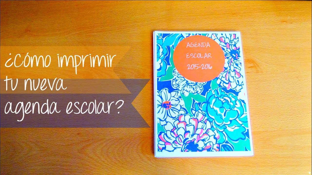 como imprimir tu nueva agenda escolar julieta ysusvideos youtube formato de agenda 2015