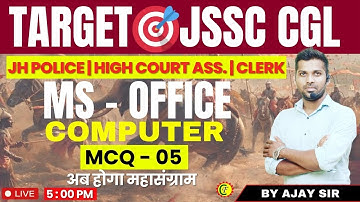 TARGET🎯JSSC CGL | COMPUTER | MS OFFICE MCQ CLASS - 05 | BY AJAY SIR
