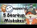 Why Friendster Failed — 5 Startup Mistakes to Avoid