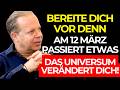 BEREITE DICH VOR AM 12 MÄRZ Passiert Etwas Großes Das Universum Verändert Dein Leben