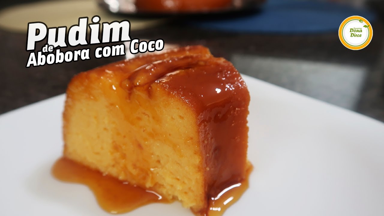 IMAGINA UM PUDIM COM SABOR DE DOCE CASEIRO | PUDIM DE ABÓBORA COM COCO | PUDIM CREMOSO RÁPIDO #1040
