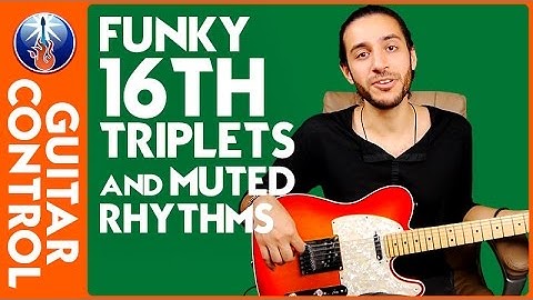 Funk Guitar Rhythm - Funky 16th Triplets and Muted Rhythms