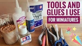 Tools and Glues I Use for My Miniatures