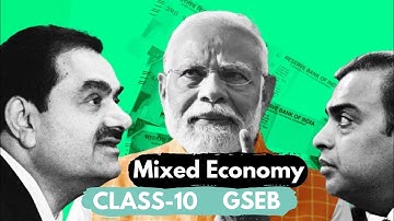 Mixed economy: Class 10 chapter 15 gseb board