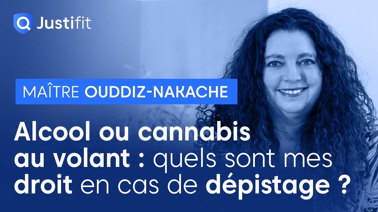Alcool, cannabis au volant : quels sont mes droit en cas de dépistage ? - Maître OUDDIZ-NAKACHE