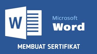 Cara Membuat Sertifikat di Microsoft word