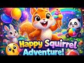 Happy Squirrel Adventure! 🐿️ Cute Animal Story for Kids | Funny Cartoon Forest Life