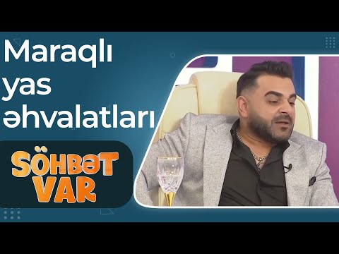 Söhbət Var - Fəqan Məmmədov və Tacir Şahmalıoğlunun yas əhvalatları