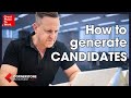 Recruitment Tips: How to Generate Candidates