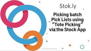 Batch Picks (Tote Picking) Using The Stock App