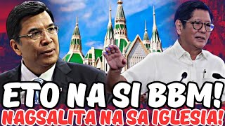 AYAN NA! NAGSALITA NA SI BBM LABAN SA IGLESIA?