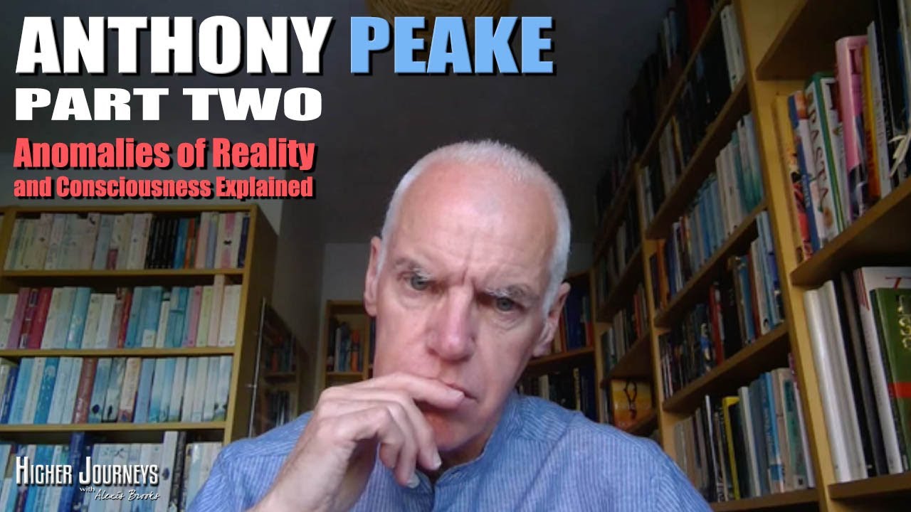 Anthony Peake Part Two *Exclusive* - Anomalies of Reality and Consciousness Explained!