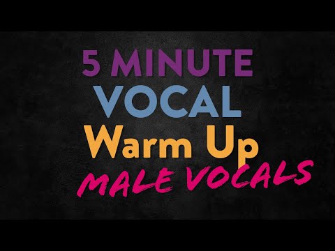 5 Minute Vocal Warm Up for Male Vocals