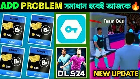 DLS 24 ADS NOT SHOWING UP HOW TO FIXED ADD PROBLEM IN DLS24