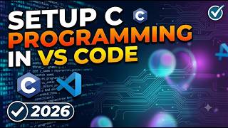 Famous How to Set Up C Programming in VS Code (Step-by-Step 2026) Profile