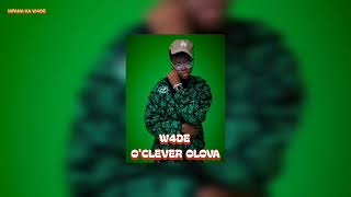 W4DE-o'Cleva o'Lova(.feat_Royal MusiQ & Mordecai)
