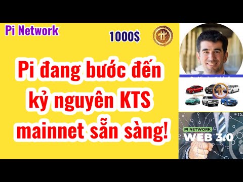 Pi Network bước đến kỷ nguyên KTS web3 thập kỷ tới, mainnet sẵn sàng!