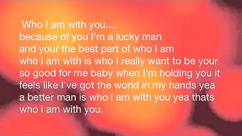 Who I Am With You -Chris Young lyrics