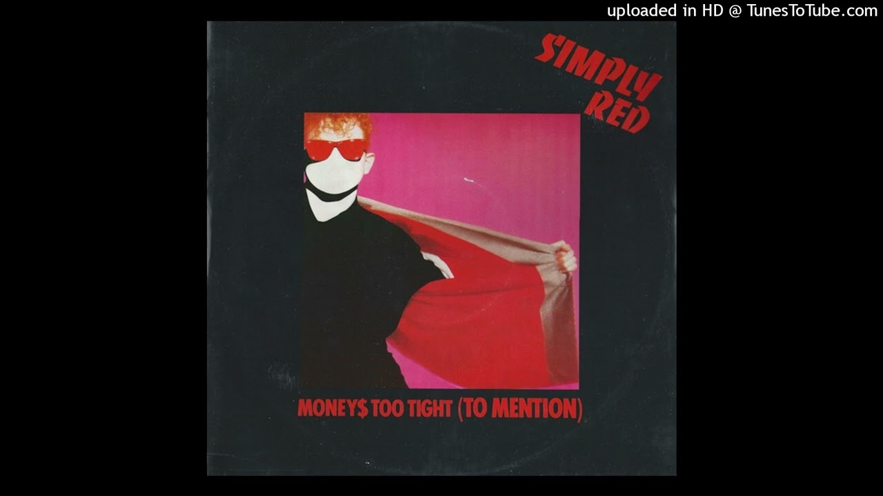Simply Red - Money's Too Tight (To Mention)(12'' Extended Version