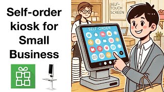 Self-ordering kiosk for a small business!