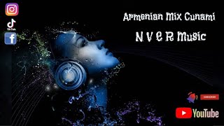 Armenian Mix - Cunami 2022