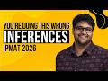 Why You're Getting Inference Questions Wrong in IPMAT