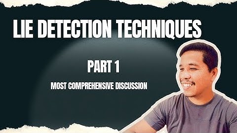 Lie Detection Techniques | Part 1