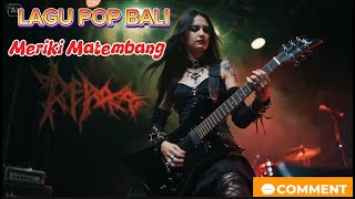 Lagu pop rock Bali “MRIKI MATEMBANG” by ai