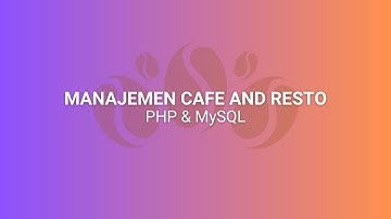 APLIKASI WEBSITE MANAJEMEN CAFE DAN RESTO (PHP & MYSQL)