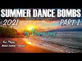 Summer Dance Bombs 2021, part 1 (by Deejay-jany) (23.5.2021)