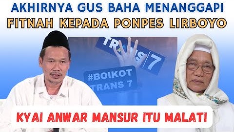 GUS BAHA RESPONDS TO TRANSLATION OF 7 LIRBOYO ISLAMIC BOARDING SCRIPT ❗️KYAI ANWAR MANSUR MAKES K...