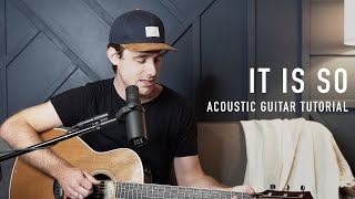It Is So - Elevation Worship || Acoustic Guitar Tutorial