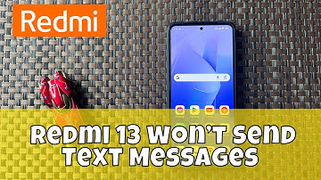How to Fix If Redmi 13 Won’t Send Text Messages {Easy Method}
