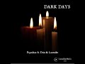 Psynchaz ft Drin &amp; Lavender Dark Days (Official Music Video) EXT version
