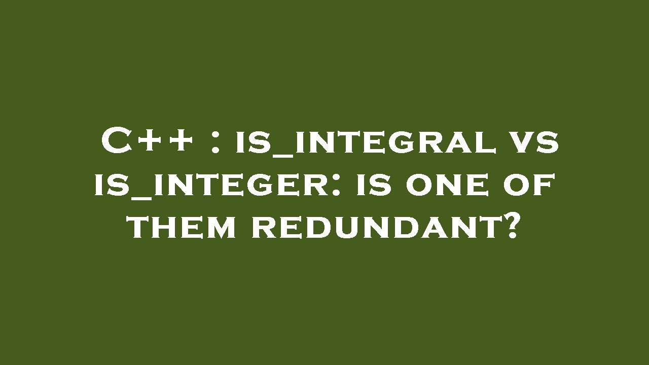 C++ : is_integral vs is_integer: is one of them redundant? - YouTube