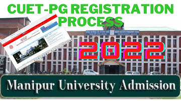 Manipur University (CUET-PG) Registration Portal Opened || Full Registraion Process || #cuetpg2022