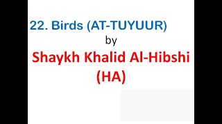 Ruqyah Shariah - 22. Birds (AT-TUYUUR) by Shaykh Khalid Al-Hibshi (HA) by RUQYAH SHARIAH 2,954 views 3 years ago 25 minutes