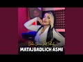 Matajbadlich Asmi