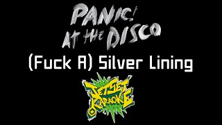 Panic! at the Disco - (Fuck A) Silver Lining [Karaoke]