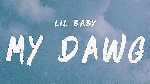 Lil Baby - My Dawg (Lyrics)