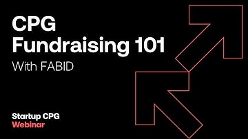 CPG Fundraising 101: How to Secure Capital in 2025 with FABID | Webinar