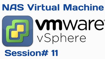 11 - VMware vSphere | Network Attached Storage (NAS) in Virtual Machines