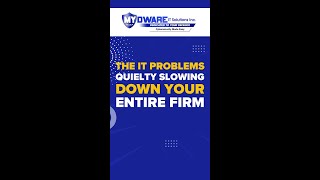 The IT Problems Quietly Slowing Down Your Entire Firm