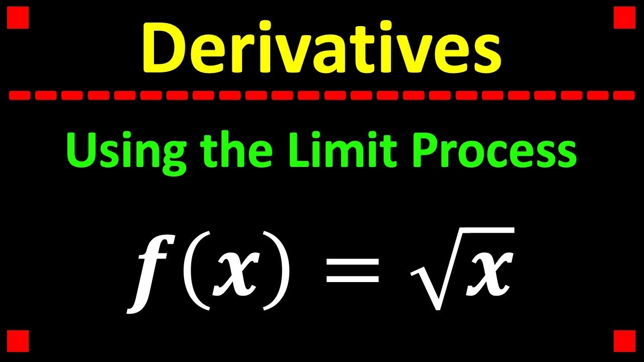 Derivative of Square root. Process limit