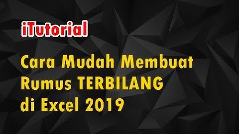 Cara Membuat Rumus Terbilang Pada Excel 2019