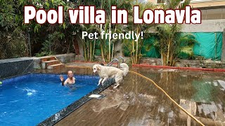 Pet friendly Pool Villa in Lonavala | Weekend getaway near Mumbai-Pune by ChicAsh Adventures 632 views 7 days ago 10 minutes, 28 seconds